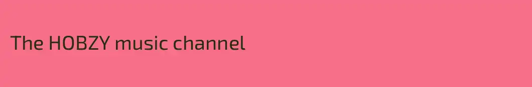 The HOBZY music channel